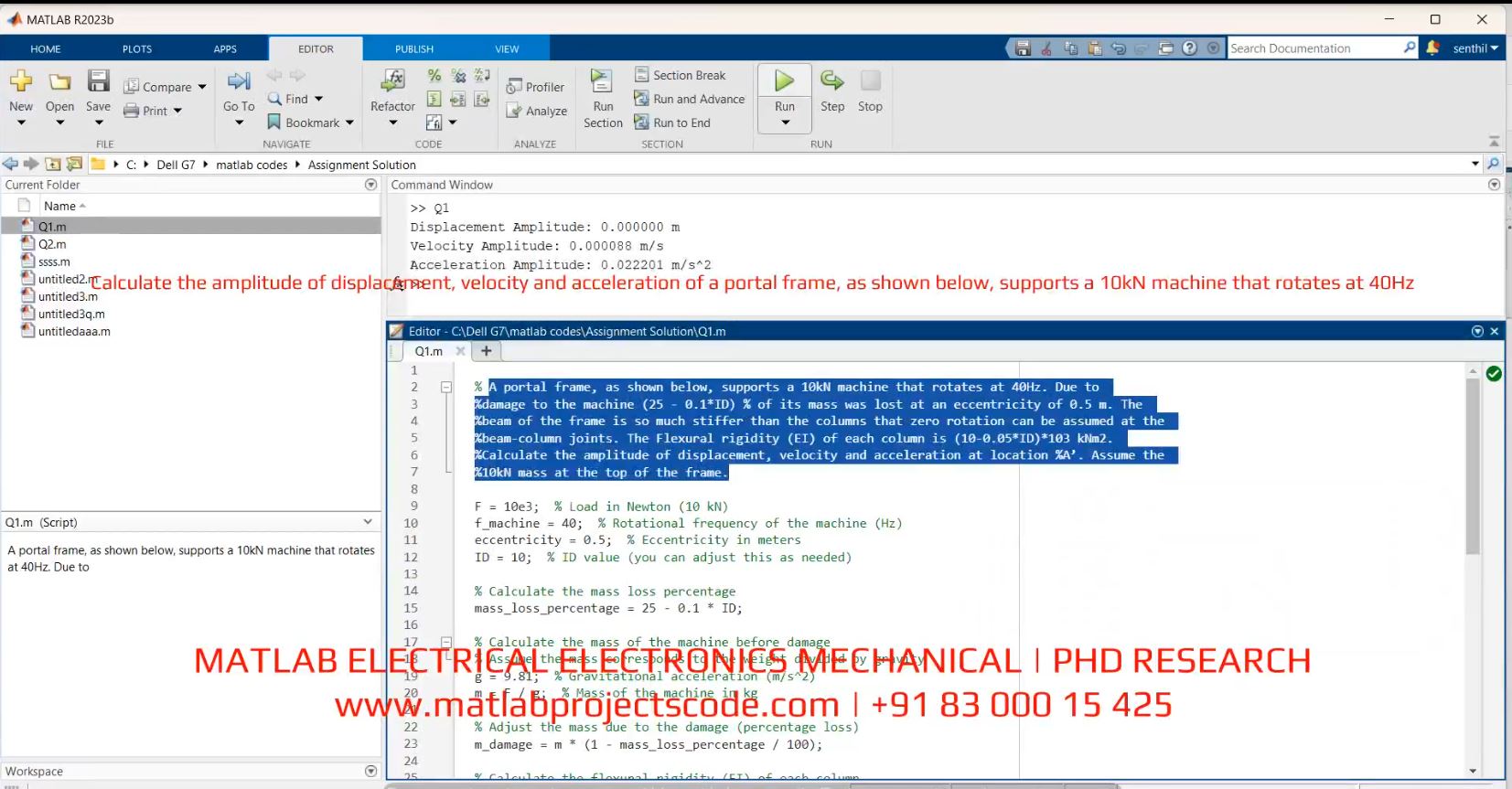 Calculate the amplitude of displacement, velocity and acceleration of a portal frame, as shown below, supports a 10kN machine that rotates at 40Hz